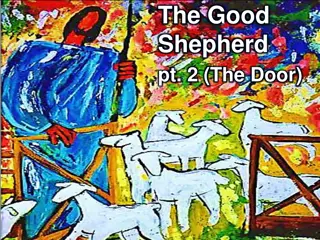 Jesus the Door of the Sheep
