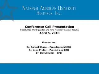Conference Call Presentation Fiscal 2018 Third Quarter and Nine Months Financial Results