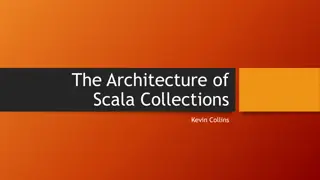 Scala Collections - Architecture and Design
