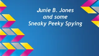 Sneaky Peeky Spying Adventures