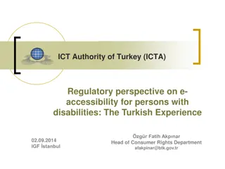 Turkish ICTA Regulatory Perspective on E-Accessibility