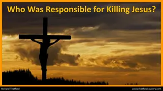 Who Was Responsible for Jesus' Death? Insights Revealed