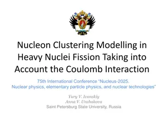 Nucleon Clustering Modelling in Heavy Nuclei Fission
