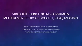 Measurements and Design Choices in Video Telephony