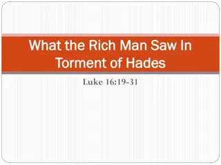 Insights into Torment of Hades: Rich Man's Perspective
