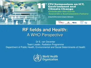 Understanding RF Fields and Health from a WHO Perspective