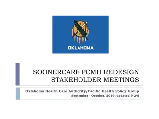 SoonerCare PCMH Redesign Stakeholder Meetings Insights