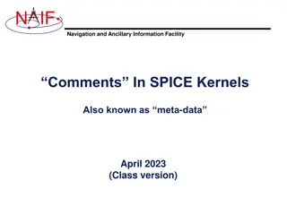 Understanding SPICE Kernels: Comments and Metadata