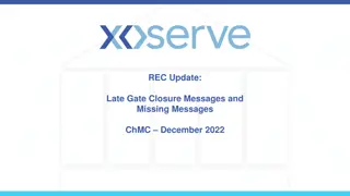 Gate Closure and Missing Messages Update December 2022
