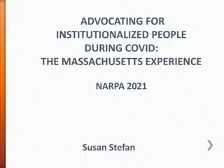 Advocating for Institutionalized People During COVID: Massachusetts Experience