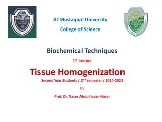 Tissue Homogenization Techniques in Biochemical Science