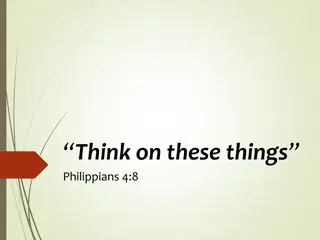Philippians 4:8 - Meditate on True, Noble, Pure Things