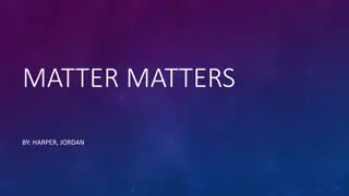 Understanding Matter and Its Properties