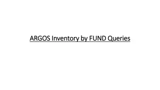 ARGOS Inventory by Fund Queries Presentation Slides