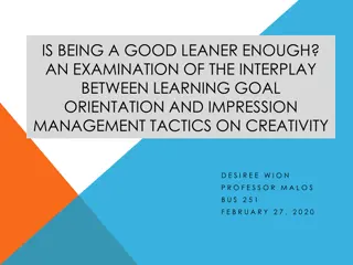 Interplay Between Learning Goal Orientation and Impression Management in Creativity Study