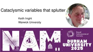 Cataclysmic Variables and Their Behavior