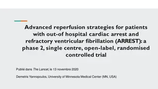 Advanced Reperfusion Strategies for Out-of-Hospital Cardiac Arrest (ARREST) Study