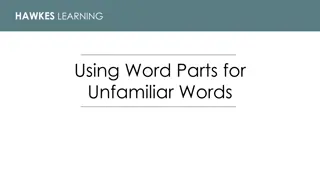 Using Word Parts for Understanding Unfamiliar Words