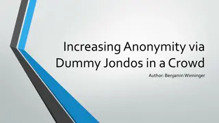 Maximizing Anonymity with Dummy Jondos
