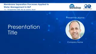 Membrane Separation Process for Water Management in E&P