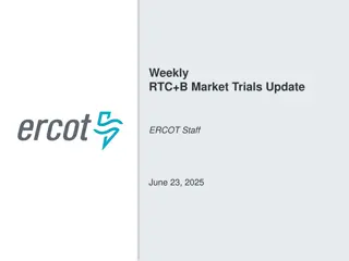 Market Trials Update: Key Information for ERCOT Staff