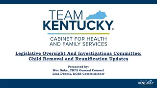 Updates on Child Removal and Reunification Procedures
