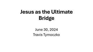 Jesus as the Ultimate Bridge - Insights and Reflections