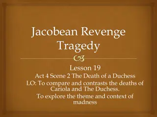 Contrasting Deaths in Jacobean Tragedy: Analysis & Themes