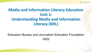 Media and Information Literacy Education Unit 1: Understanding MIL