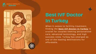 Why Choose The Best IVF Doctor In Turkey?