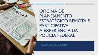 Remote and Participatory Strategic Planning Workshop Experience at the Federal Police Agency