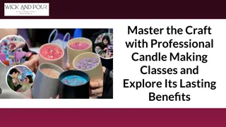 Master the Craft with Professional Candle Making Classes and Explore Its Lasting Benefits