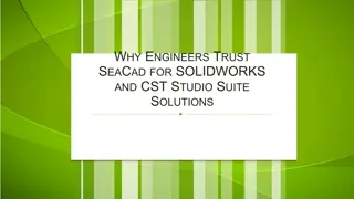 Why Engineers Trust SeaCad for SOLIDWORKS and CST Studio Suite Solutions
