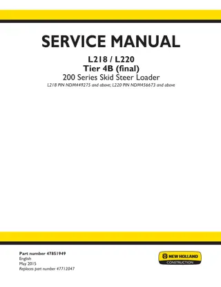 New Holland L218, L220 Tier 4B (final) Skid Steer Loader Service Repair Manual Instant Download PIN NDM449275 and above