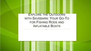 Explore the Outdoors with Savebarn Your Go-To for Fishing Rods and Inflatable Boats