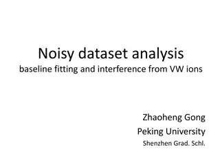 Noisy Dataset Analysis and Baseline Fitting