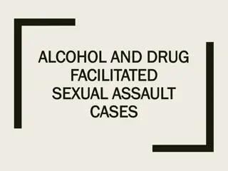 Understanding Alcohol and Drug-Facilitated Sexual Assault Cases