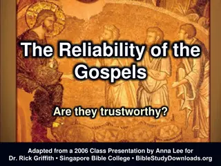 Reliability of the Gospels: Are They Trustworthy?