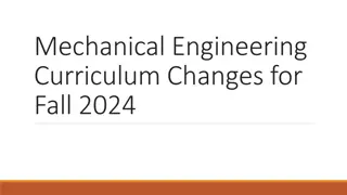 Mechanical Engineering Curriculum Changes Fall 2024