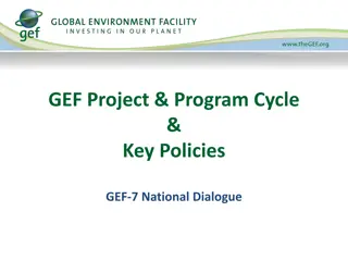 GEF Project Program Cycle and Key Policies Overview