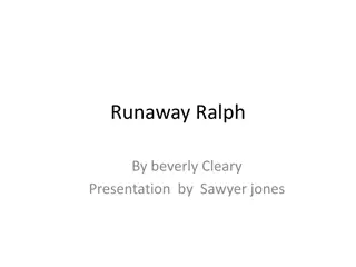 Runaway Ralph Presentation Summary