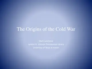 Origins of the Cold War and Tensions Escalate