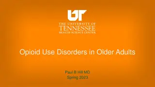 Unique Challenges of Opioid Use Disorders in Older Adults