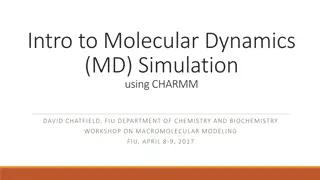 Introduction to Molecular Dynamics Simulation with CHARMM