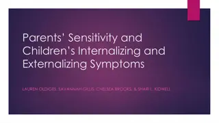 Understanding Parental Sensitivity and Children's Symptoms