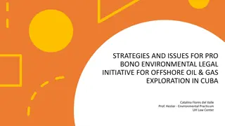 Pro Bono Environmental Legal Initiative for Offshore Oil & Gas Exploration in Cuba