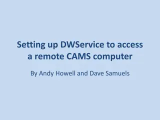 Setting up DWService to Access Remote CAMS Computers