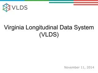 Virginia Longitudinal Data System (VLDS) Overview