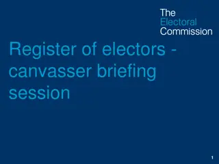Canvasser Briefing and Electoral Registration Overview