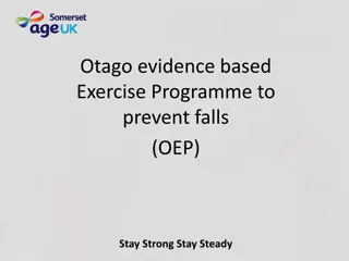 Prevent Falls with Otago Evidence-Based Exercise Programme